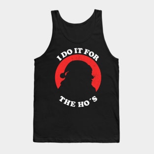 I Do It For The Ho's - Funny Christmas Tank Top